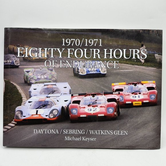 1970 1971 Eighty Four Hours Of Endurance Daytona Sebring Watkins Glen Hardcover